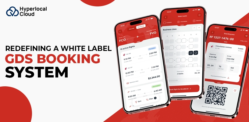 Redefining A White Label GDS Booking System