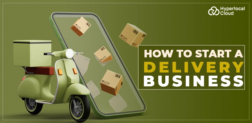 How to Start A Delivery Business