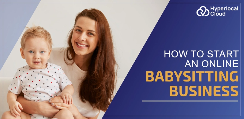 How To Start A Babysitting Business