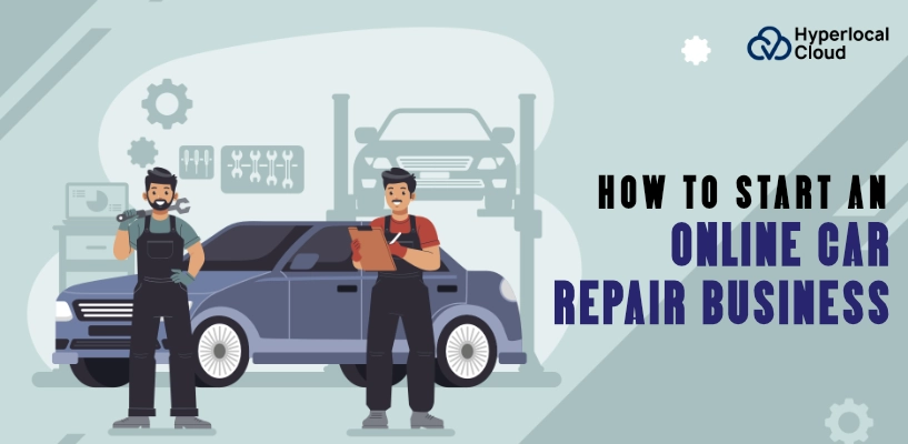 How To Start An Online Car Repair Business