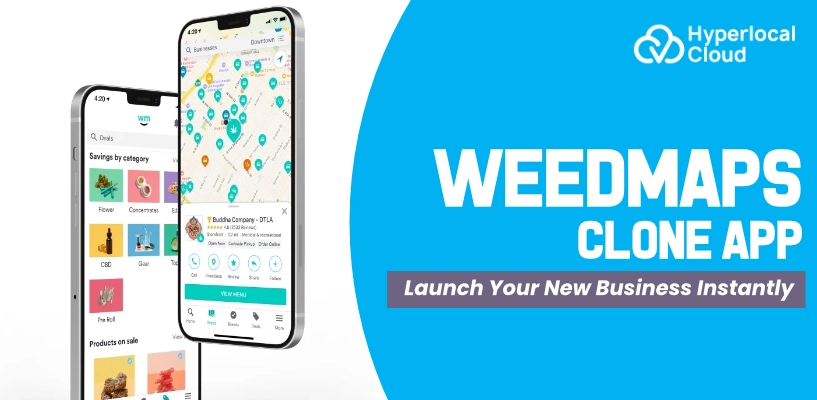 Weedmaps Clone App- Launch Your New Business Instantly!