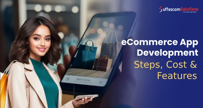 Ecommerce App Development- A Complete Guide In 2024