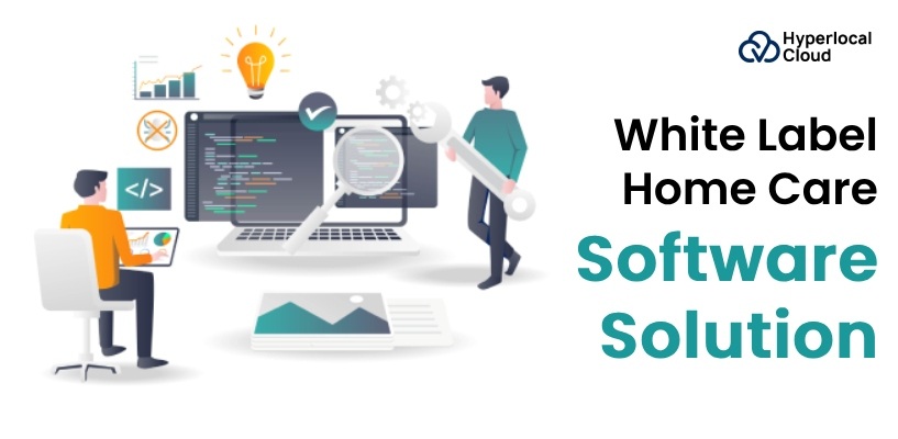 White Label Home Care Software Solution