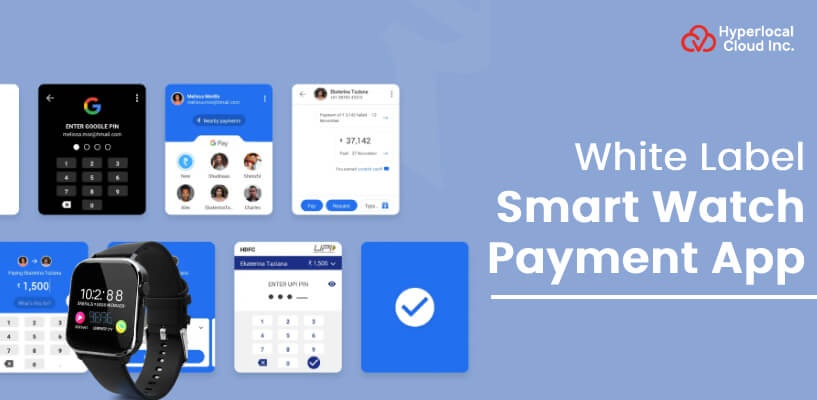 White Label Smart Watch Payment App