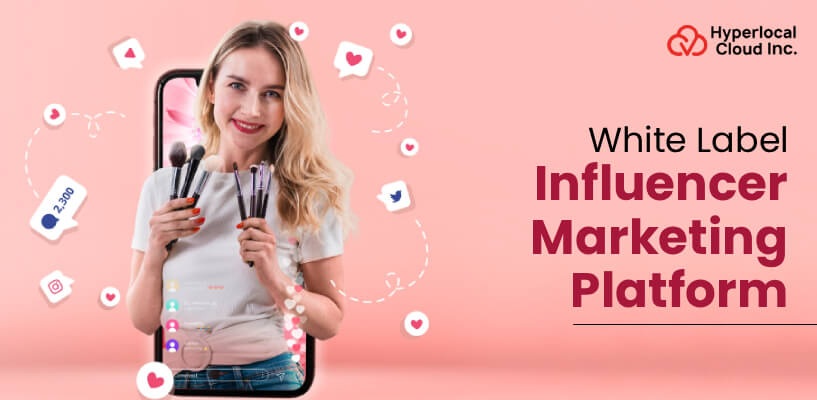 White Label Influencer Marketing Platform
