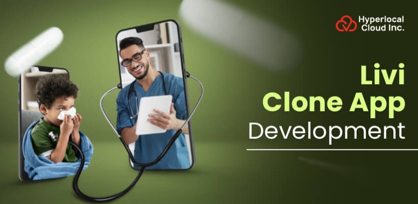 Livi Clone : Create A Digital Healthcare Platform Like Livi