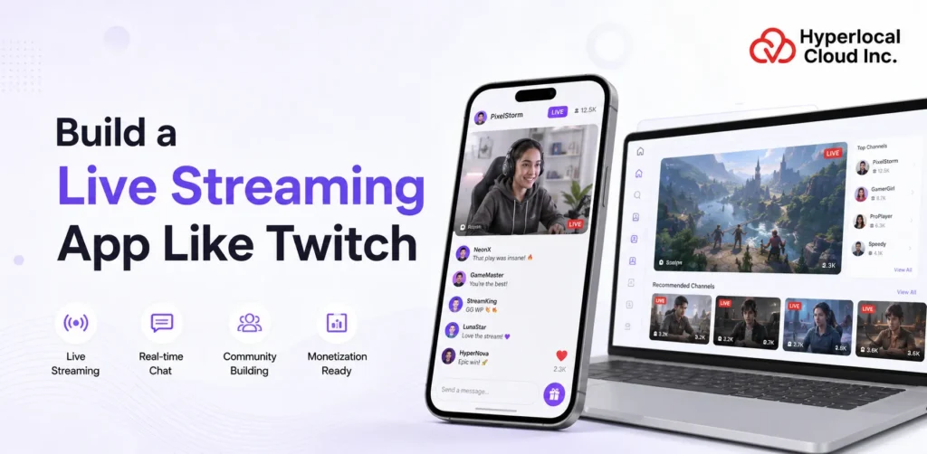 Twitch Clone App Development: Launch Your Own Live Streaming Platform