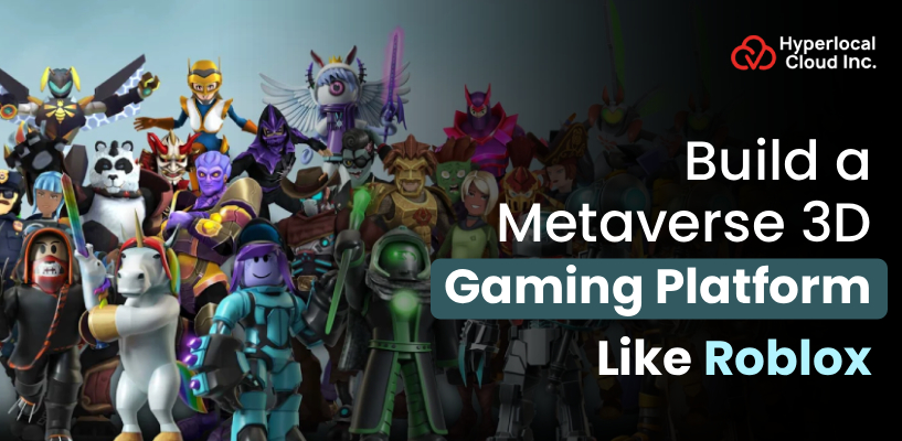 Roblox Clone: Build A Metaverse 3D Gaming Platform like Roblox