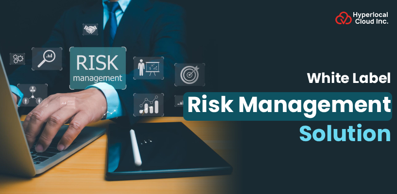 White Label Risk Management Solution