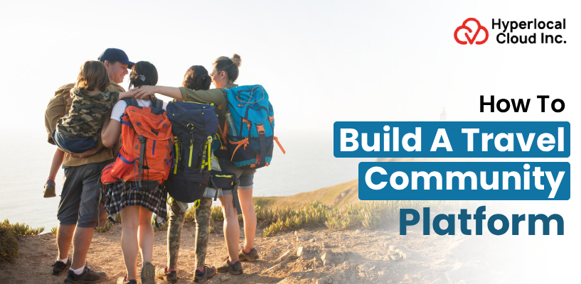 How To Build A Travel Community Platform